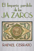 El Imperio perdido de los Jazaros: De Córdoba a Jazaria pasando por Jerusalem - Paperback
