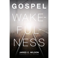 Gospel Wakefulness - Paperback