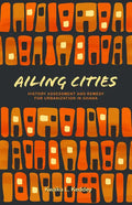 Ailing Cities: The History, Assessment, and Remedy for Urbanization in Ghana - Paperback