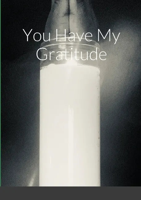You Have My Gratitude - Paperback