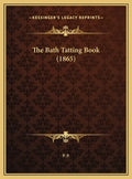 The Bath Tatting Book (1865) - Hardcover
