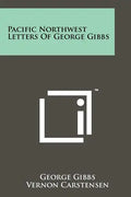 Pacific Northwest Letters Of George Gibbs - Paperback