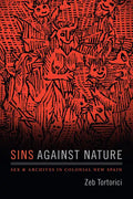 Sins Against Nature: Sex and Archives in Colonial New Spain - Paperback