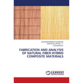 Fabrication and Analysis of Natural Fiber Hybrid Composite Materials - Paperback