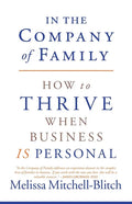 In the Company of Family: How to Thrive When Business Is Personal - Paperback