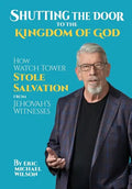 Shutting the Door to the Kingdom of God - Hardcover