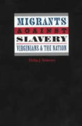 Migrants Against Slavery: Virginians and the Nation - Hardcover