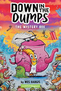 Down in the Dumps #1: The Mystery Box - Hardcover