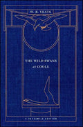 The Wild Swans at Coole: A Facsimile Edition - Paperback