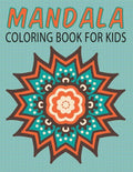 Mandalas Coloring Book for Kids (Kids Colouring Books: Volume 14) - Paperback