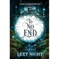 To No End: Tales of Forgotten Fae - Paperback