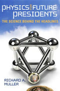 Physics for Future Presidents: The Science Behind the Headlines - Hardcover