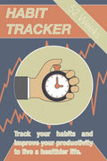 Habit Tracker: Track Your Habits And Improve Your Productivity To Live A Healthier Life - Paperback