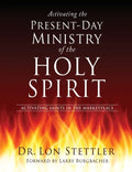Activating the Present-Day Ministry of the Holy Spirit: Activating Saints in the Marketplace - Paperback