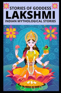 Stories of Goddess Lakshmi: Indian Mythological Stories - Paperback