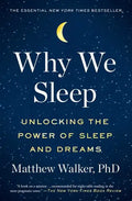 Why We Sleep: Unlocking the Power of Sleep and Dreams - Paperback