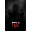 Trapped in the Past - Paperback