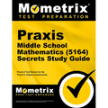 Praxis Middle School Mathematics (5164) Secrets Study Guide: Exam Review and Practice Test for the Praxis Subject Assessments - Paperback