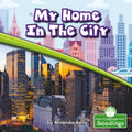 My Home in the City - Library Binding