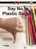 Say No to Plastic Straws: Book 16 - Paperback