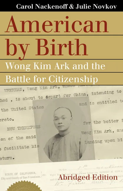 American by Birth: Wong Kim Ark and the Battle for Citizenship - Paperback