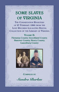 Some Slaves of Virginia The Cohabitation Registers of 27 February 1866 from the Lost Records Localities Digital Collection of the Library of Virginia, - Paperback