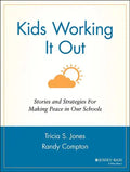 Kids Working It Out: Stories and Strategies for Making Peace in Our Schools - Paperback