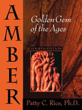 Amber: Golden Gem of the Ages: Fourth Edition - Paperback