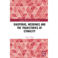 Diasporas, Weddings and the Trajectories of Ethnicity - Paperback