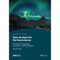 Data Analysis for the Geosciences: Essentials of Uncertainty, Comparison, and Visualization - Paperback