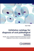Exfoliative Cytology for Diagnosis of Oral Pathological Lesions - Paperback