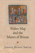 Walter Map and the Matter of Britain - Hardcover