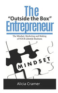 The Outside the Box Entrepreneur: The Mindset, Marketing and Making of YOUR Lifestyle Business - Paperback