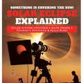 Something is Covering the Sun! Solar Eclipse Explained Solar System Children's Book Grade 3 Children's Astronomy & Space Books - Hardcover