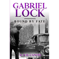 Gabriel Lock: Bound by Fate - Paperback