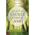 Staff of Laurel, Staff of Ash: Sacred Landscapes in Ancient Nature Myth - Paperback