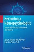 Becoming a Neuropsychologist: Advice and Guidance for Students and Trainees - Paperback
