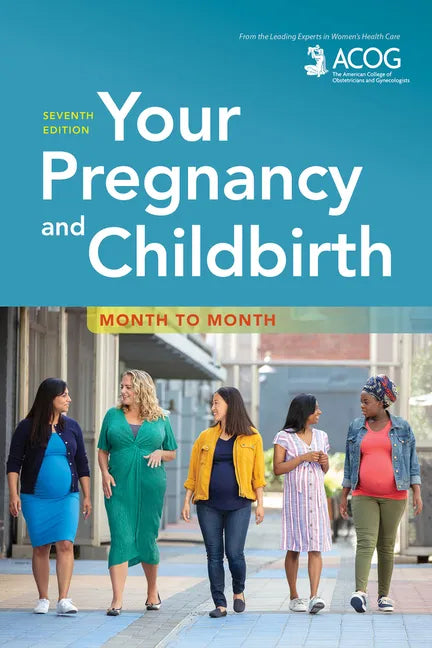 Your Pregnancy and Childbirth: Month to Month - Paperback