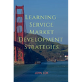 Learning Service Market development Strategies - Paperback