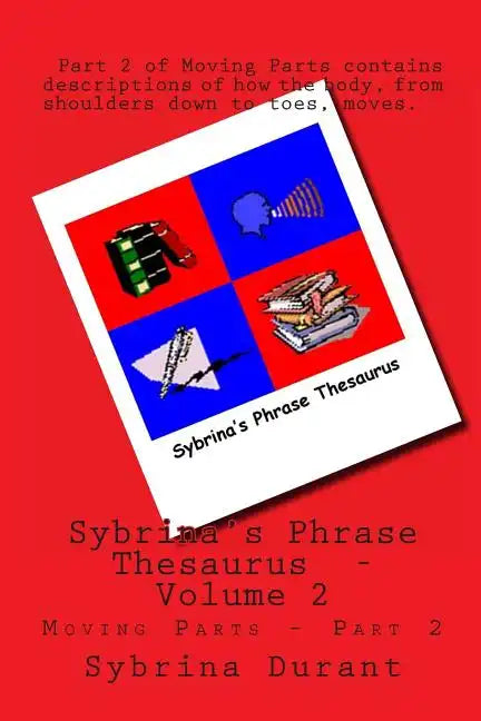 Sybrina's Phrase Thesaurus: - Moving Parts - Part 2 - Paperback