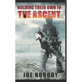 Holding Their Own IV: The Ascent - Paperback