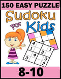 150 Easy Puzzle Sudoku for Kids: 8-10 Puzzles For Kids - Paperback