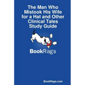 The Man Who Mistook His Wife for a Hat and Other Clinical Tales Study Guide - Paperback