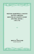 Winton (Barnwell) County, South Carolina Minutes of County Court and Will Book 1, 1785-1791 - Paperback