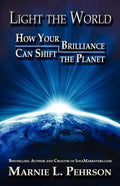 Light the World: How Your Brilliance Can Shift the Planet - Paperback