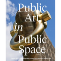 Public Art in Public Space: Twenty Years Advancing Work in New York's Madison Square Park - Hardcover