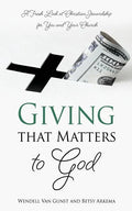 Giving that Matters to God: A Fresh Look at Christian Stewardship for You and Your Church - Paperback