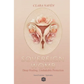 Sovereign Womb: Deep Healing, Unshakable Protection - Paperback