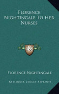Florence Nightingale to Her Nurses - Hardcover
