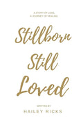 Stillborn Still Loved - Paperback